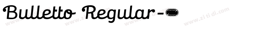 Bulletto Regular字体转换